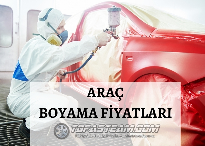 2025 Araç Boyama Fiyatları 2025 Araç Boyama Fiyatları