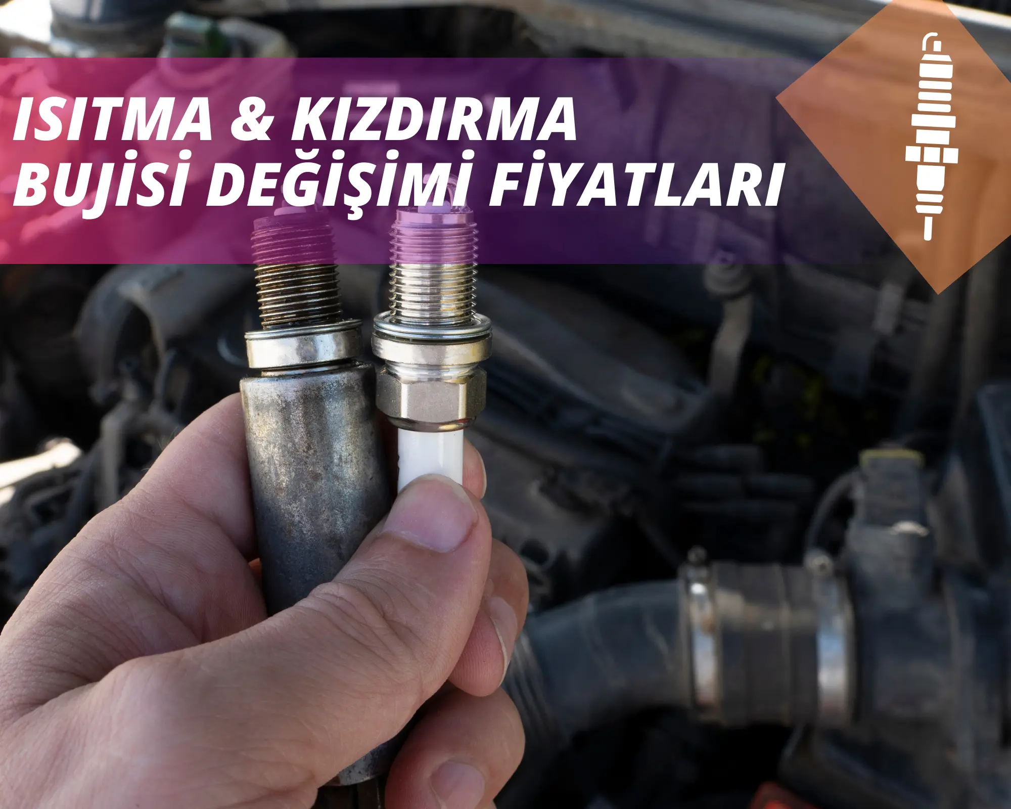 Kızdırma Bujisi Değişim Fiyatları