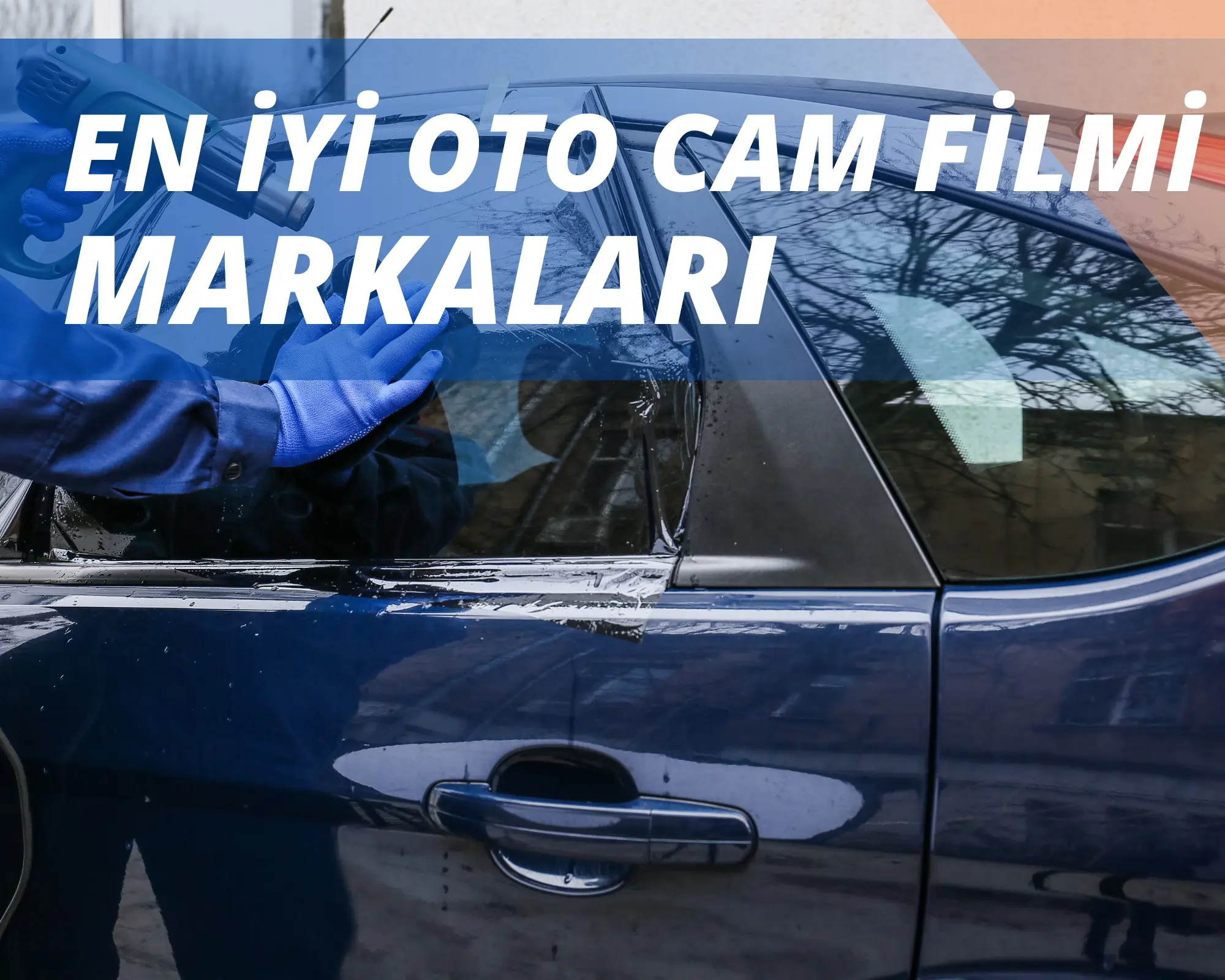 En İyi Oto Cam Filmi Markaları