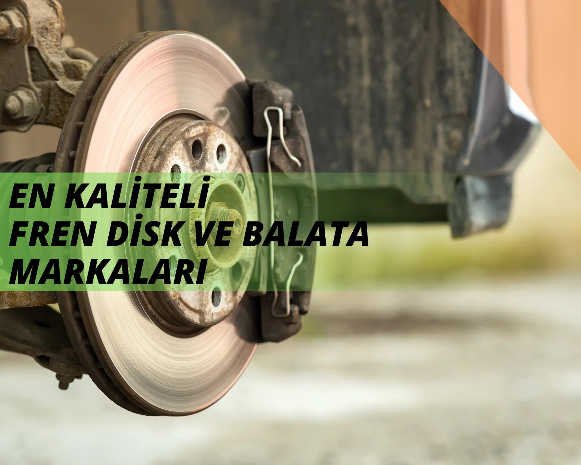 En Kaliteli Fren Disk Balata Markaları