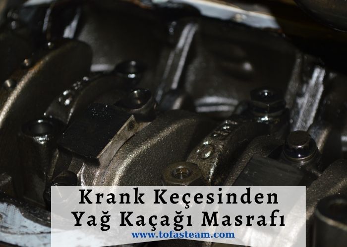 Krank Keçesi Yağ Kaçağı